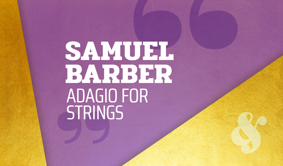 Catalogue Classics: Samuel Barber – Adagio for Strings
