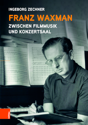 cover: Franz Waxman Between Film Music and Concert Hall