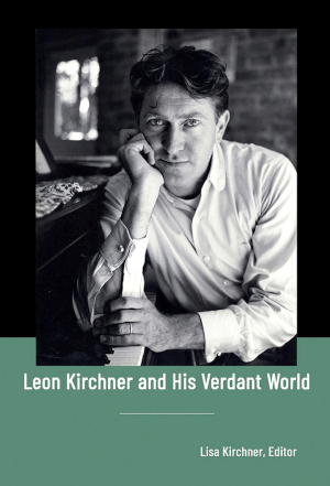 cover: Leon Kirchner and His Verdant World